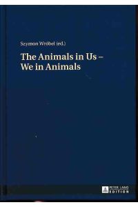 The animals in us - we in animals.