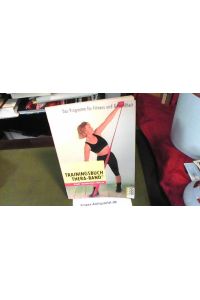 Trainingsbuch Thera-BandÂ®: Das Programm für Fitness und Gesundheit