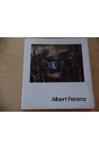 Albert Ferenz.   - Einf von Edda Preissl / Bildende Kunst ; Bd. 20