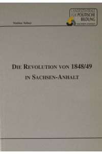 Die Revolution von 1948/49 in Sachsen-Anhalt