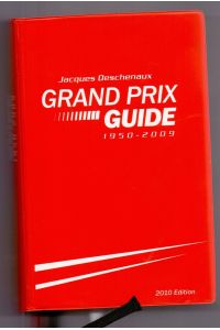 Grand Prix Guide 1950-2009. 2010 Edition.