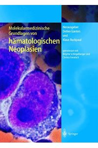 Molekularmedizinische Grundlagen von hämatologischen Neoplasien.