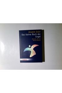 Das kleine Buch der Engel : Wünsche, die von Herzen kommen.   - Hrsg. von Anton Lichtenauer / Herder-Spektrum ; 7034
