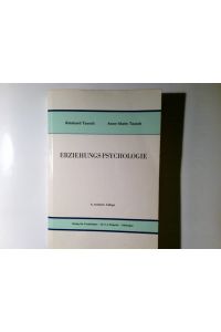 Erziehungspsychologie : psycholog. Prozesse in Erziehung u. Unterrichtung.   - ; Anne-Marie Tausch