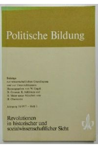 Politische Bildung : Revolutionen in historischer und sozialwissenschaftlicher Sicht [Jahrgang 10/1977, Heft 3].