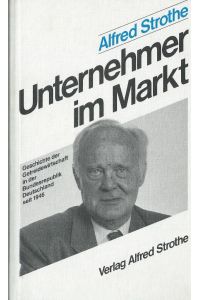 Unternehmer im Markt; Geschichte der Getreidewirtschaft in der Bundesrepublik Deutschland seit 1946