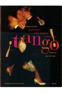 !Tango! Mehr als nur ein Tanz. Farbbildtafeln Ken Haas. (Mit über 250 Illustrationen, 75 davon in Farbe, 84 in Duotone).
