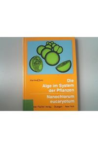 Die Algae in System Der Pflanzen. Nanochlorum eucaryotum eine Alge mit minimalen eukaryotischen Kriterien.