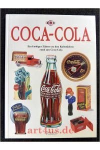 Coca-Cola : ein farbiger Führer zu den Kultstücken rund um Coca-Cola.   - Nebel-Sachbuch