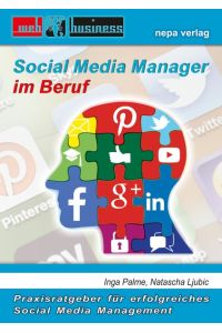 Social Media Manager im Beruf  - Praxisratgeber für erfolgreiches Social Media Management
