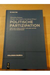 Politische Partizipation.   - Idee und Wirklichkeit von der Antike bis in die Gegenwart.