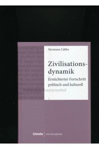 Zivilisationsdynamik, Ernüchterter Fortschritt - Politisch und kulturell