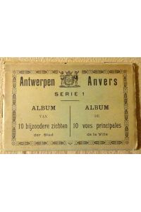 Ansichtskarte AK Antwerpen / Anvers Serie 1 (Album van 10 bijzondere ziehten der Stad / Album de 10 vues principales de la ville)