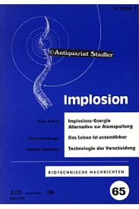 Implosion. Biotechnische Schriftenreihe Heft 65. März.