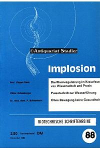 Implosion. Biotechnische Schriftenreihe Heft 88. November.