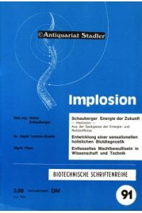 Implosion. Biotechnische Schriftenreihe Heft 91. Juli.