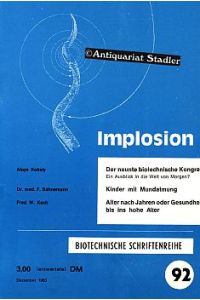 Implosion. Biotechnische Schriftenreihe Heft 92. Dezember.