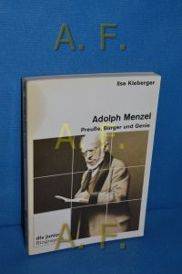 Adolph Menzel - Preusse, Bürger und Genie.   - Ilse Kleberger / dtv , 7945 : dtv-Junior : Biographie