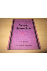 Gnomon philosophiae. Ein Wegweiser in die Philosophie
