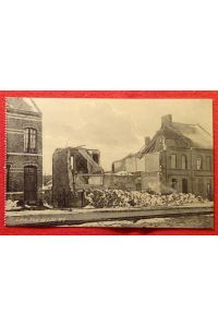 Ansichtskarte AK Lens. Rue de Lille 1916 (Kriegszerstörungen) (Feldpostkarte)