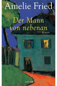 Der Mann von nebenan: Roman