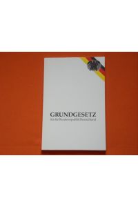 Grundgesetz für die Bundesrepublik Deutschland. Textausgabe. Stand: Juli 1998.