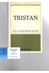 Tristan.   - Texte und kritischer Apparat. Herausgegeben von Karl Marold.