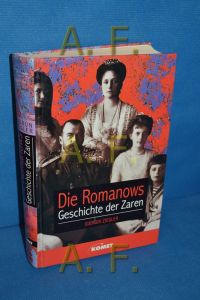 Die Romanows : Geschichte der Zaren