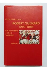 Robert Guiskard 1015-1085.