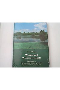 Wasser - Wasserwirtschaft - Wasser- und Bodenverbände / Hans Behrens. Mit Beitr. von Peter Bokelmann . . .