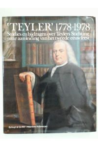 Teyler 1778 - 1978. Studies en bijdragen over Teylers Stichting, naar aanleiding van het tweede eeuwfeest. (1778)