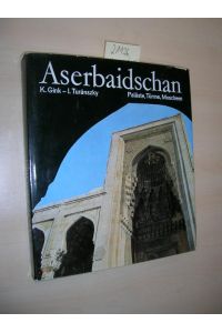 Aserbaidschan.   - Paläste, Türme, Moscheen.