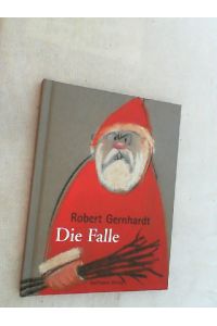 Die Falle : eine Weihnachtsgeschichte.   - Robert Gernhardt