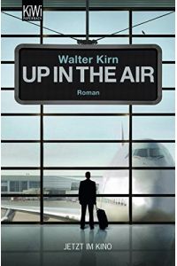 Up in the air : Roman.   - Walter Kirn. Aus dem Amerikan. von Henning Ahrens / KiWi ; 1152 : Paperback