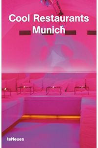Cool restaurants; Teil: Munich.   - [ed.: Joachim Fischer. Photos: Markus Bachmann ... Transl.: SAW Communications Sabine A. Werner ...]