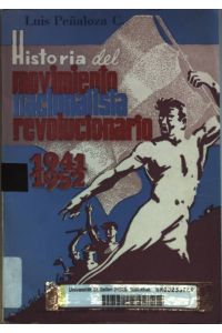Historia del movimiento nacionalista revolucionario 1941-1952.