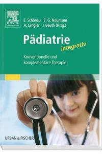 Pädiatrie integrativ  - Konventionelle und komplementäre Therapie