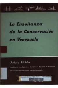 La Ensenanza de la Conservacion en Venezuela.