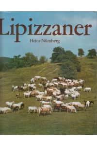 Lipizzaner.   - Über die Nachzuchtgebeite des Lipizzaners und Lipizzanergestüte. 400 Jahre nach der Begründung dieser Pferderasse.
