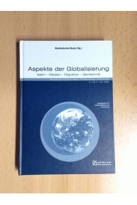 Europa und die Globalisierung VI.   - Islam - Medien - Migration - Gentechnik ; Referate des Sechsten Wiener Globalisierungs-Symposiums, 2. und 3. Juni 2005.