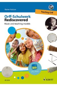 Orff-Schulwerk Rediscovered  - Music and teaching models, (Reihe: Orff-Schulwerk)