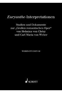 Weber-Studien 10 Band 10  - Euryanthe-Interpretationen, (Reihe: Weber-Studien)