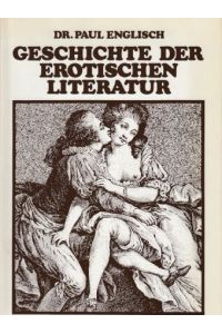 Geschichte der erotischen Literatur.