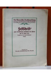 Die Meyersche Buchhandlung in Lemgo und Detmold und ihre Vorläufer . Festschrift zum 250jährigen Bestehen der Firma am 12. Juni 1914.