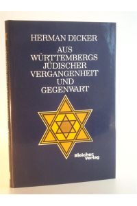 Aus Württembergs jüdischer Vergangenheit und Gegenwart.