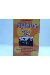 Mythos `68. Die Gewaltphilosophie von Rudi Dutschke - Ursachen und Folgen der Studentenbewegung