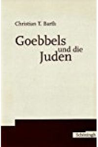 Goebbels und die Juden.