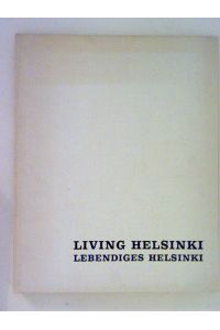Living Helsinki - Lebendiges Helsinki  - Hrsg. City of Helsinki / Stadt Helsinki