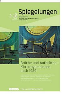 Spiegelungen Brueche und Aufbrueche Kirchengemeinden nach 1989  - Zeitschrift fuer deutsche Kultur und Geschichte Suedosteuropas