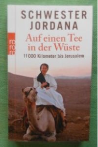 Auf einen Tee in der Wüste.   - 11000 Kilometer bis Jerusalem.